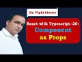 React Typescript Tutorial -20- Typescript Component as Props | Dr Vipin Classes