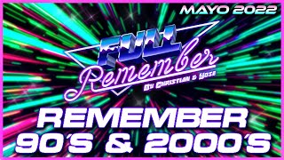 SESION REMEMBER 90 TEMAZOS & CANTADITAS 2000 By Christian & Yose MAYO 2022 #remember #sesion #90s