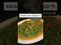 RESEP KANGKUNG TERASI RESTORAN 🌱 #kulinerjason #tutorial #shorts