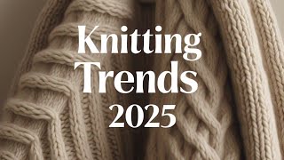 Knitting trends in 2025, Knitting podcast 4,   by @irinashiels