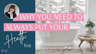The Importance of Putting Your Health First