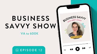 From VA to 600K With Thais Saenz |Business Savvy Show Ep 012