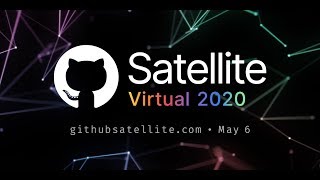 GitHub Satellite Virtual 2020 - Play