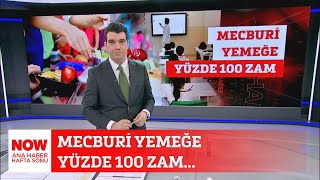 Mecburi yemeğe yüzde 100 zam... 11 Ocak 2025 Ozan Gündoğdu ile NOW Ana Haber Hafta Sonu