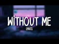 Halsey - Without Me (Lyrics)