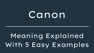 Canon Meaning in English With 5 Example Sentences, Canon Meaning in English