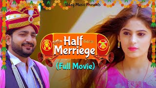 Half Merriege हाफ मैरिज | Full Movie | Pratap Dhama | Priya | Nourang | Latest Haryanvi Film 2022