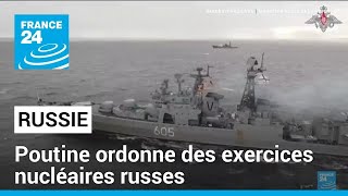 "Menaces" occidentales : Poutine ordonne des exercices nucléaires russes • FRANCE 24