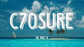 C7osure - Lil Nas X (Lyrics )