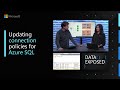Updating connection policies for Azure SQL | Data Exposed