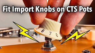 How to Fit Alpha (Import) Knobs on to CTS Potentiometers (and Vice Versa)