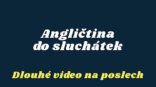 Angličtina na poslech - Nové věty a fráze - pro věčné začátečníky