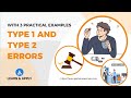 Type 1 And Type 2 Error With Examples : Complete Clarity In 10 Min.