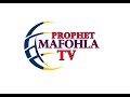 Prophet Mafohla Live Stream