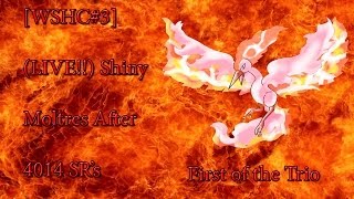 [WSHC#3] (Live!!) Shiny Moltres After 4014 SR's