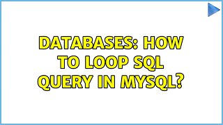 Databases: How to loop SQL query in mysql?