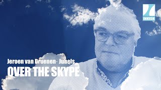 Jeroen van Druenen · Over The Skype · Jubels