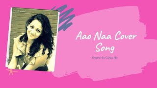 Aao Naa Cover Song | Kyun Ho Gaya Na | Amitabh Bachchan | Aishwarya Rai | Vivek Oberoi