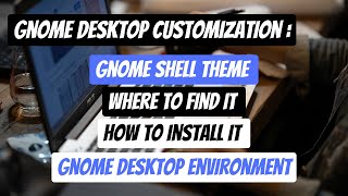 How to Add Shell Theme in GNOME | Fedora 37 Workstation | GNOME customization part 4