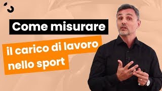 Come misurare il carico di lavoro nello sport | Filippo Ongaro