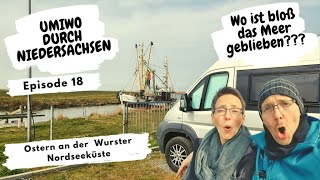 UMIWO durch Niedersachsen [#18] Ostern an der  Wurster Nordseeküste