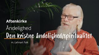 AFTENKIRKE | 15. november 2024 | Åndelighed: Den kristne åndelighed vs. spiritualitet