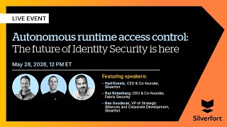 Autonomous runtime access control: The future of Identity Security is here