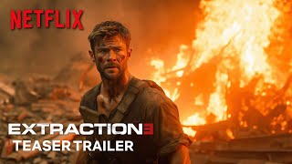 Extraction 3 (2026) | Teaser Trailer | NETFLIX (4K) | Chris Hemsworth | extraction 3 trailer