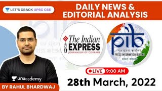 PIB/Indian Express-News & Editorial Analysis | 28th March 2022 | UPSC CSE 2022 | Rahul Bhardwaj