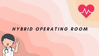 Hybrid operating romm (ห้องผ่าตัดไฮบริด)