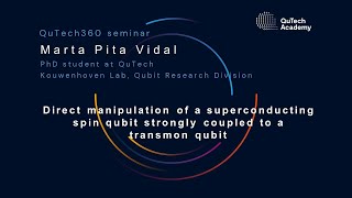 QuTech360 w/M. Pita-Vidal: Manipulation of a superconducting spin qubit coupled to a transmon qubit