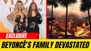 Beyoncé's family hit with devastating loss in Los Angeles wildfires