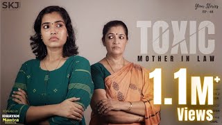 Toxic Mother in Law | Your Stories EP - 48 | SKJ Talks | Mother in Law Issues in Family | Short film
