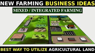 New Farming Business Ideas - Design| Best Way To Utilize Agricultural Land| MIXED/INTEGRATED FARMING