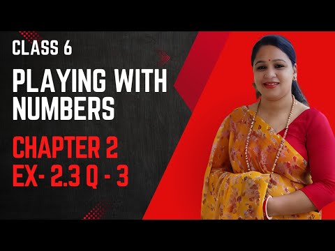 Class 6 Math Exercise 2.3 Q3 | Playing With Numbers | Cambridge I Did ...