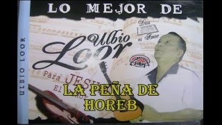 La Peña de Horeb canta Ulbio Loor