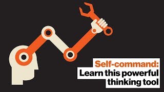 Self-command: Learn this powerful thinking tool | Emily Chamlee-Wright | Big Think