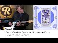 EarthQuaker Devices Hizumitas Fuzz | Tone Report Demo