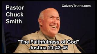 The Faithfulness of God, Joshua 21:43-45 - Pastor Chuck Smith - Topical Bible Study