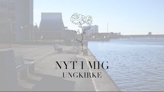 NYT I MIG | UNGKIRKE [Lyric Video]