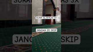 Surat Al-Ikhlas, jangan di skip, dengarkan 3X #catatansitian #videoshort #shorts