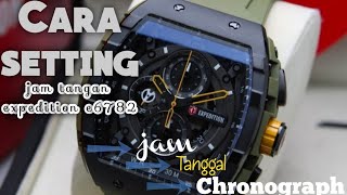 Cara Mudah Setting Tanggal Waktu dan Chronograph||Jam Tangan Expedition E6782 dll