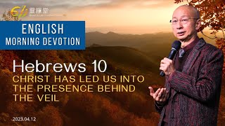 611 Morning Devotion  | Hebrews 10｜Pastor Joshua Cheung｜2023.04.12