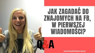 Jak zagadać do znajomych na Facebooku, w pierwszej wiadomości