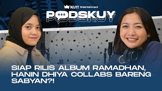 PODSKUY : JAGO COVER LAGU, HANIN DHIYA AJAK SABYAN BIKIN LAGU RELIGI UNTUK RAMADHAN?!