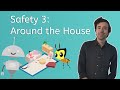 Safety 3: Around the House - Beginning Science 1 for Kids!