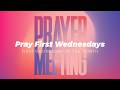 Pray First Wednesday- 260603