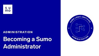 Sumo Logic Administration Virtual Cert Jam