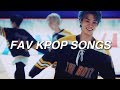 MY favorite KPOP songs