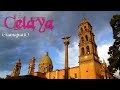 Celaya Guanajuato: la puerta de oro del Bajío